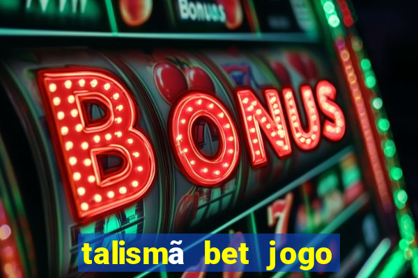 talismã bet jogo do bicho